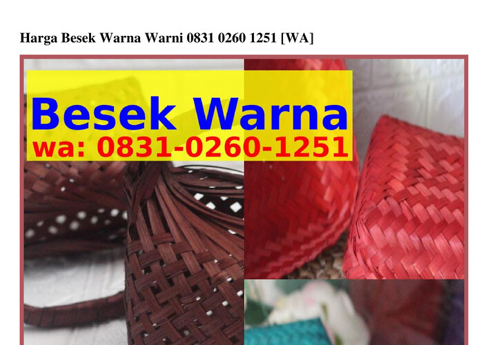Harga Besek Warna Warni O83I~O26O~I25I (WA)