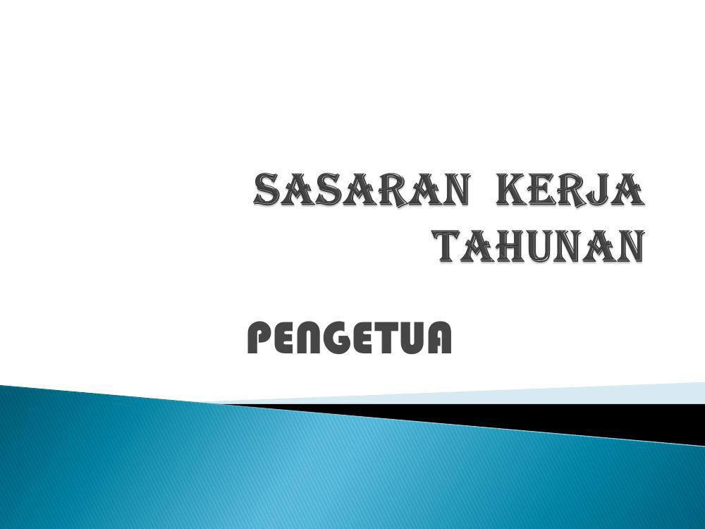 SASARAN KERJA TAHUNAN PEMBENTANGAN DGN PENGETUA by zairul ...