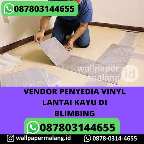 VENDOR PENYEDIA VINYL LANTAI KAYU DI BLIMBING (1)