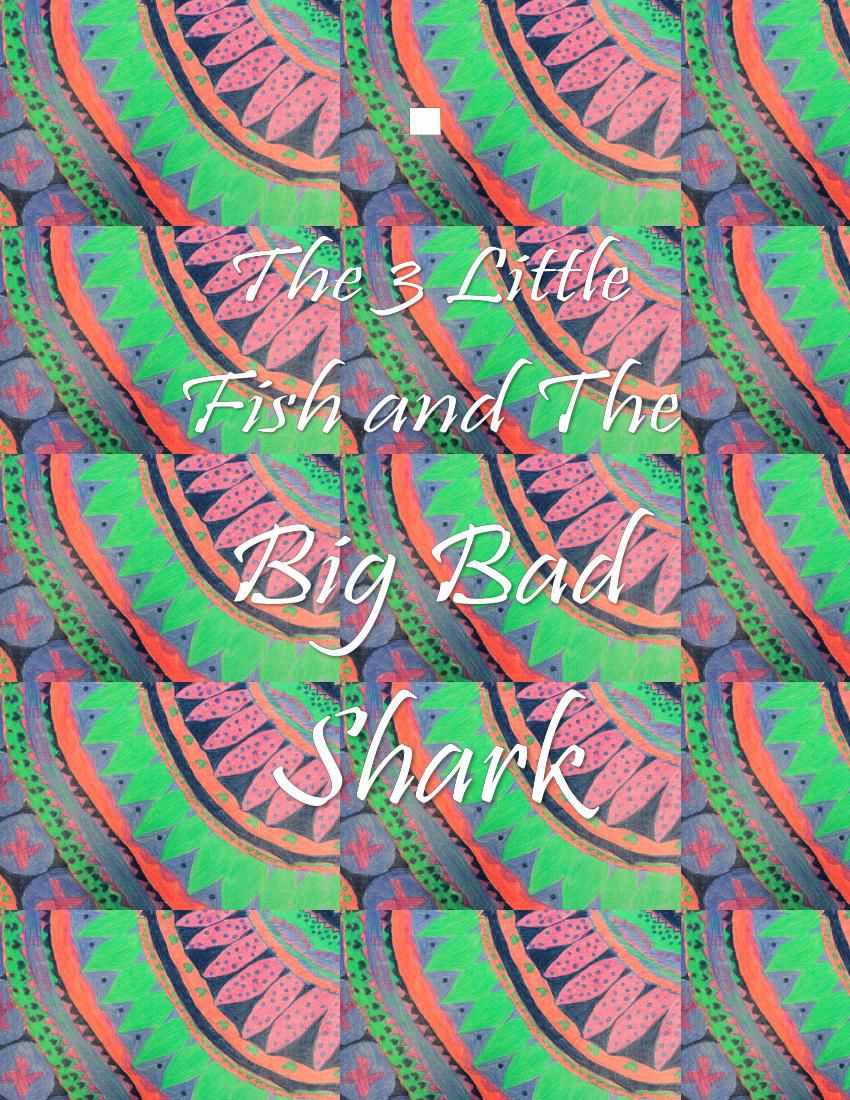 The 3 Little Fish and The Big Bad Shark by Jane Rourke - Flipsnack