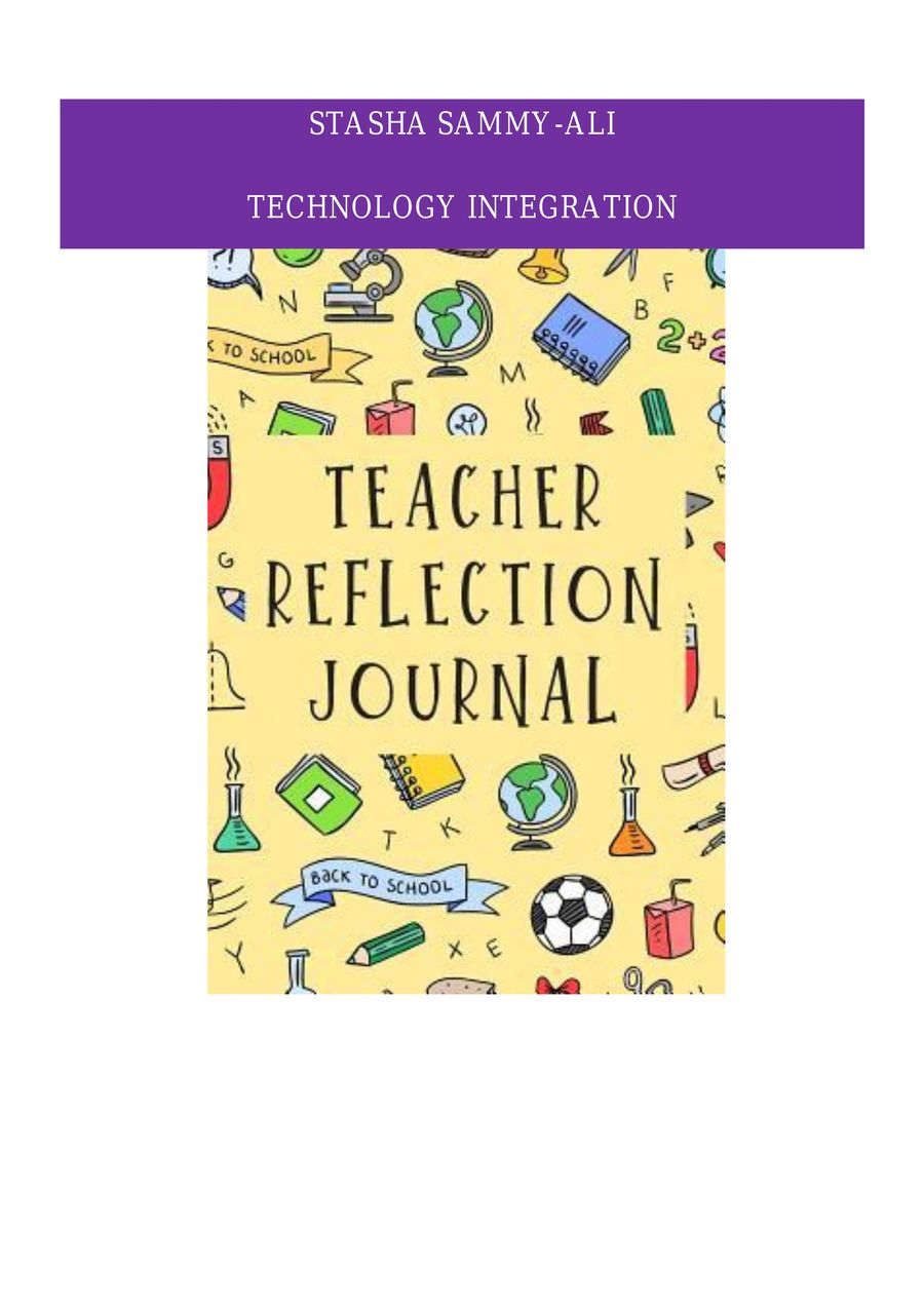 Technology Integration Reflection by Stasha Sammy-Ali - Flipsnack