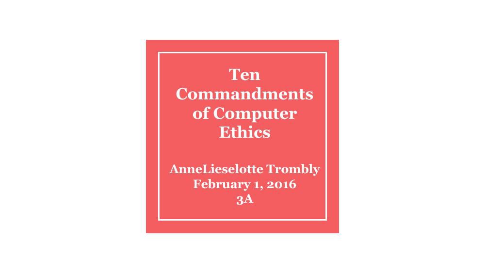 ten-commandments-of-computer-ethics-by-annelieselotte-trombly-by