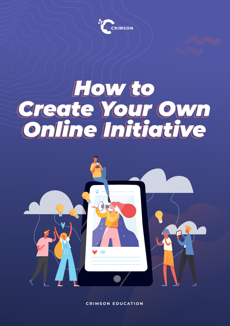 How to Create Your Own Online Initiative by Crimson Education