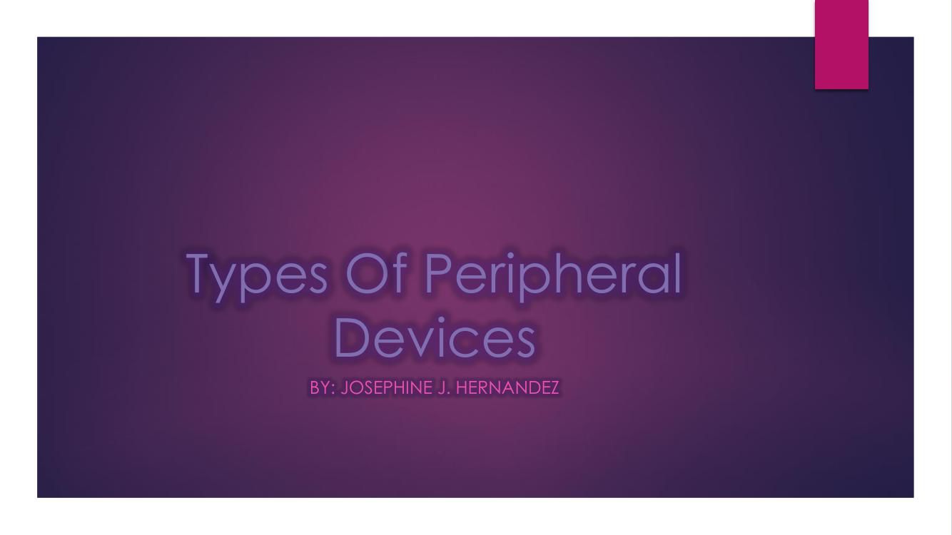 types of peripheral devices by josephinehernandez - Flipsnack