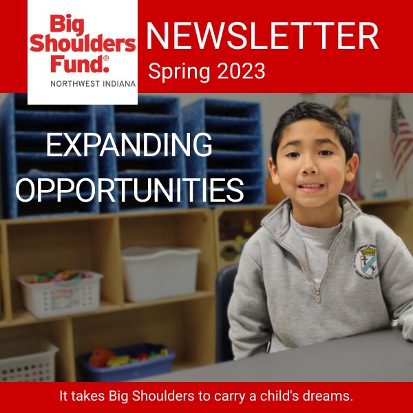 Big Shoulders Fund Northwest Indiana Spring 2023 Newsletter by Eric ...