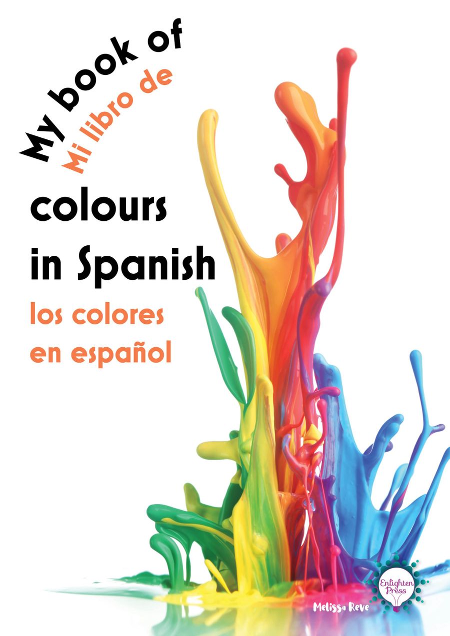My Colours in Spanish Big Book Enlighten Press by Enlighten Press