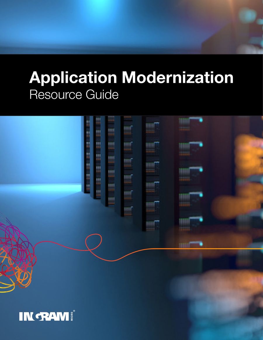 Application Modernization Resource Guide by Ingram Micro...