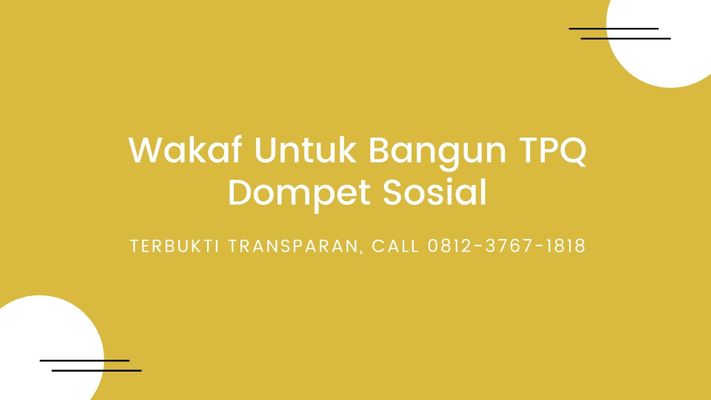 TERBUKTI TRANSPARAN, Call 0812-3767-1818, Wakaf Untuk Bangun TPQ
