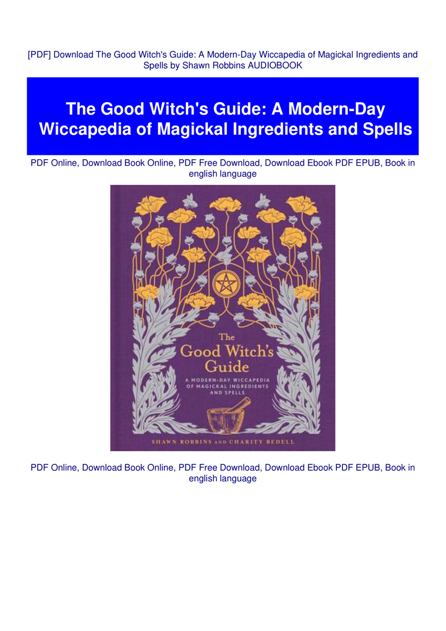  PDF Download The Good Witch s Guide A Modern Day Wiccapedia O By