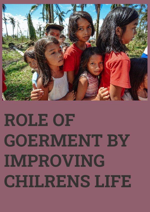 role of goverment by improving childrens life by Netra Khurana - Flipsnack