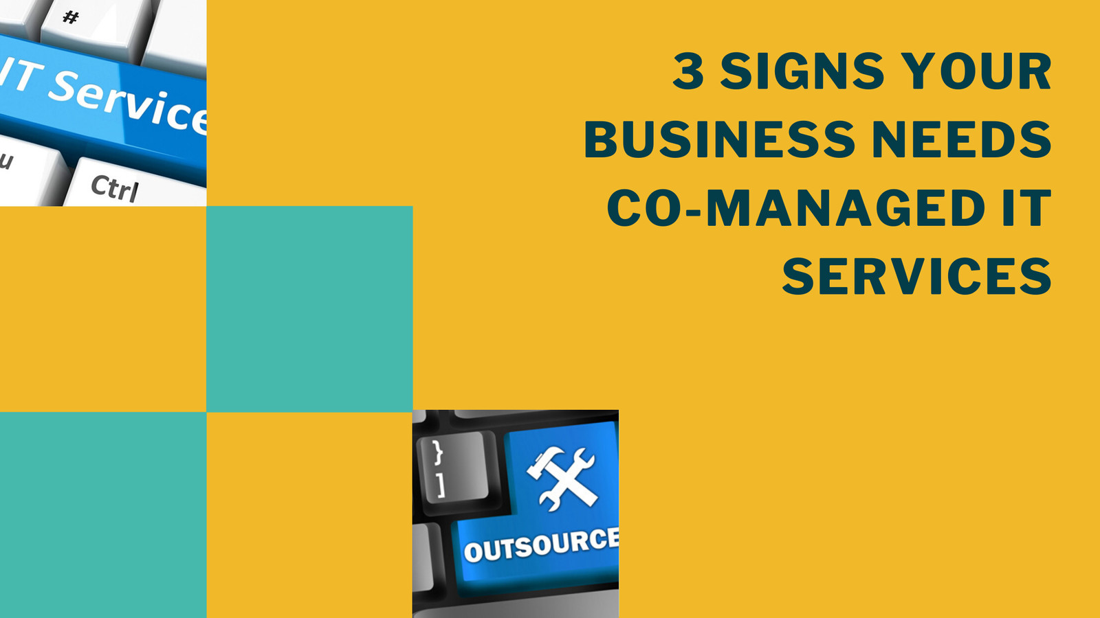 3 signs your business needs co-managed IT services by Sandy Brown ...