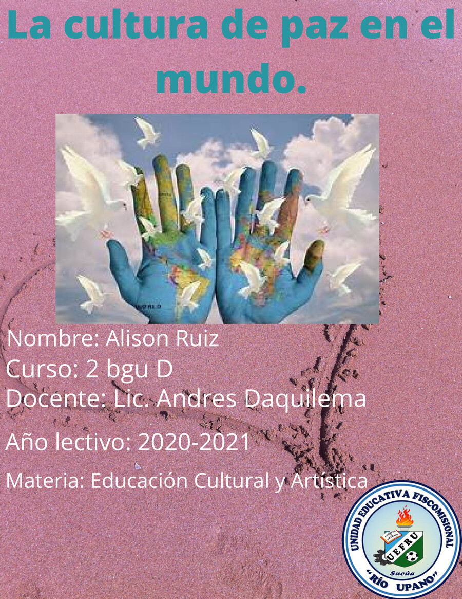 La cultura de paz y la ciudadania mundial. by Alison Ruiz - Flipsnack