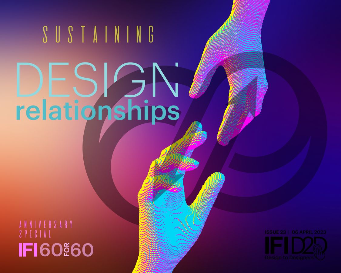 IFI D2D ISSUE 23 - Sustaining Design Relationships - April 2023 by IFI ...
