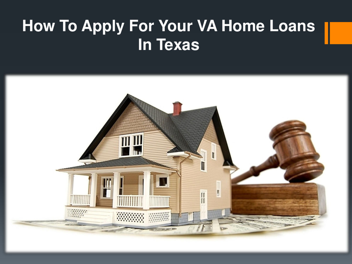 How To Apply For Your VA Home Loans In Texas by VALoansFinance com