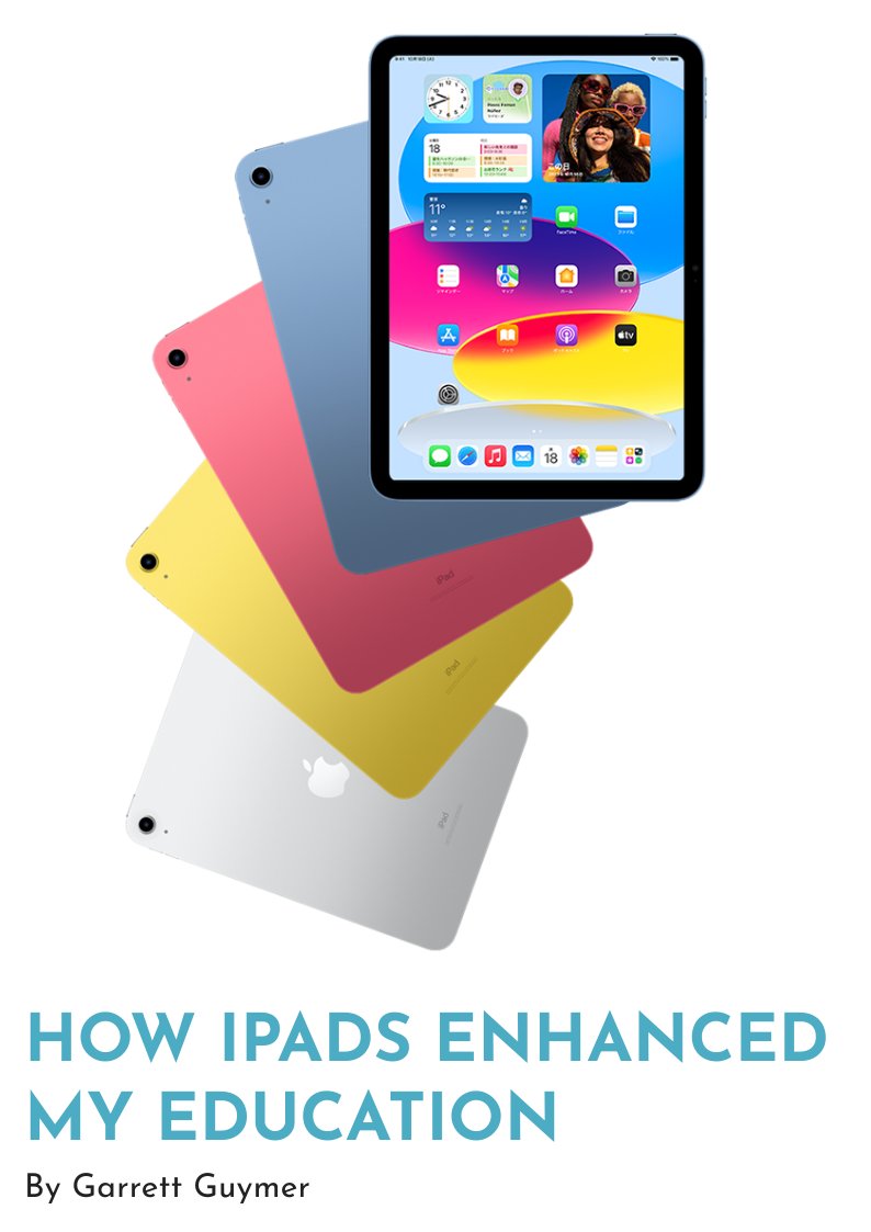 How iPads Enhanced my Education by Garrett - Flipsnack